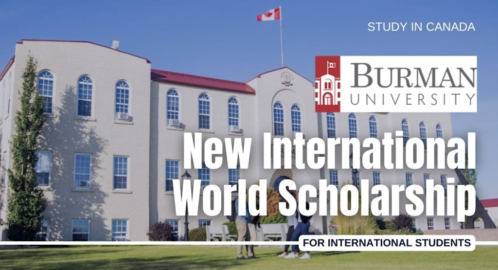 Burman University New International World Scholarship in Canada