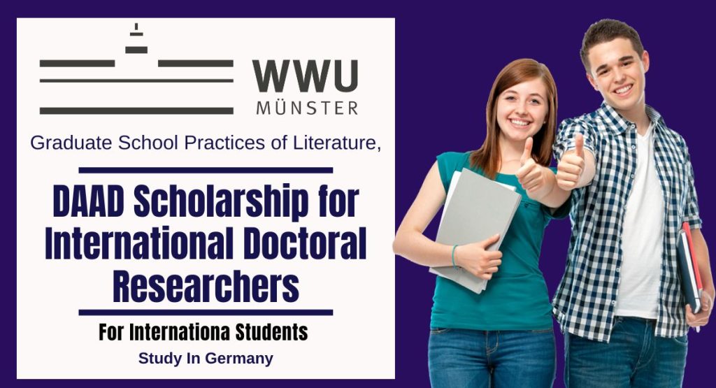 DAAD Scholarship for International Doctoral Researchers at Graduate School Practices of Literature, WWU Münster in Germany