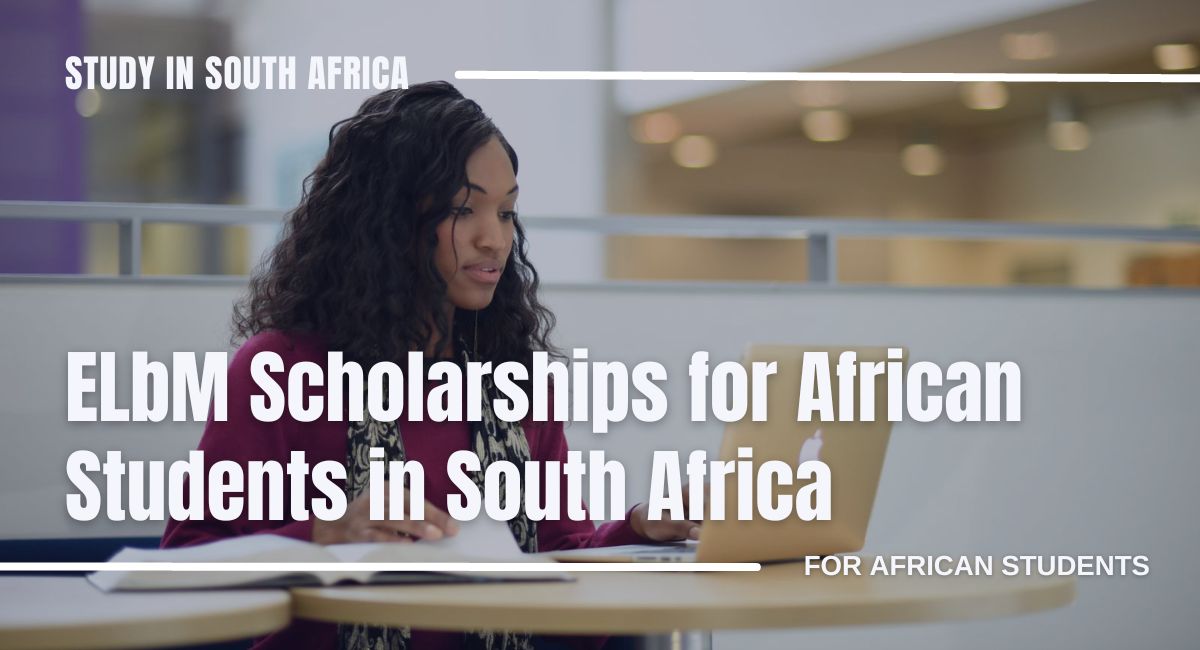 ELbM Scholarships for African Students in South Africa Scholarship