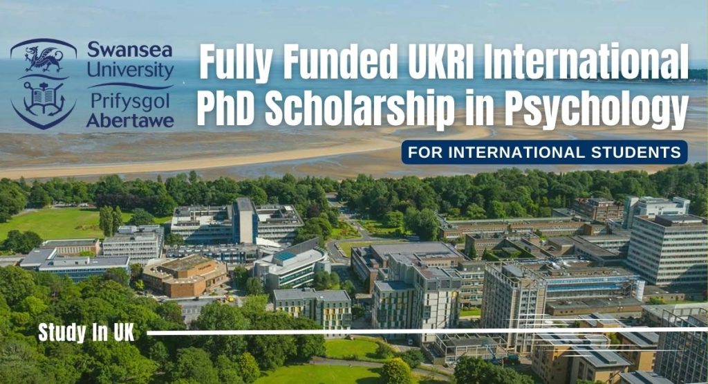 Fully Funded UKRI International PhD Scholarship in Psychology at Swansea University, UK