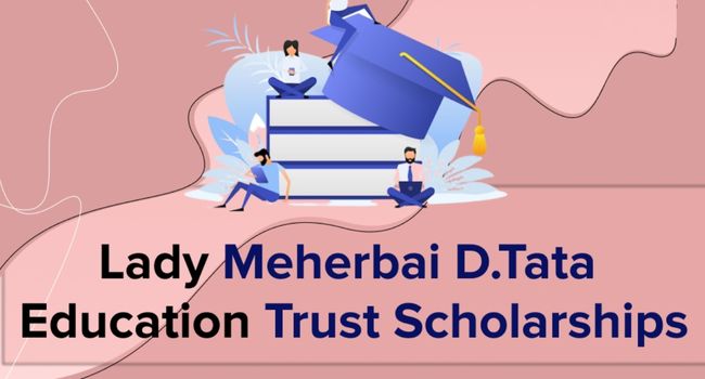 Lady Meherbai D Tata Education Trust Scholarships for Indian Women to Study Abroad,