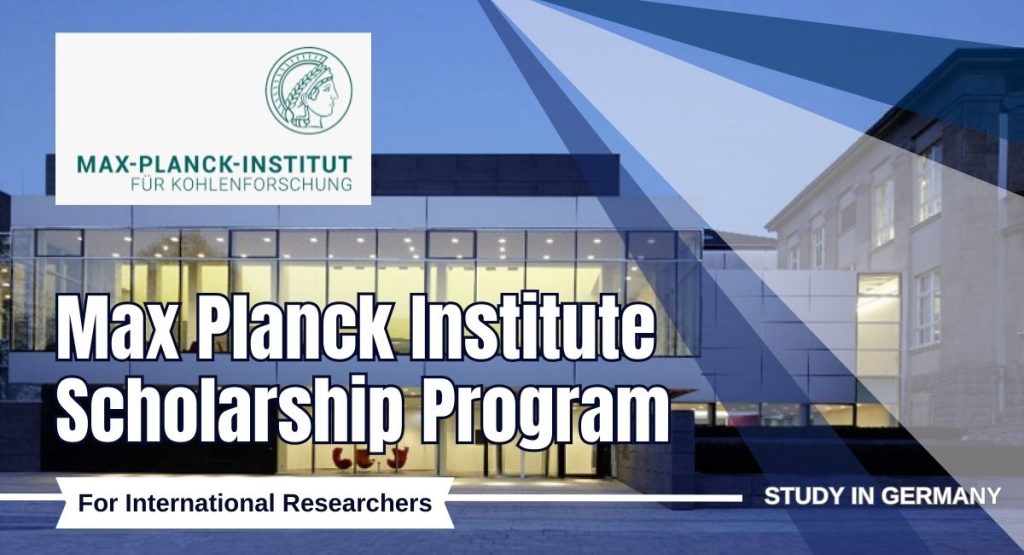Max Planck Institute Scholarship Program in Germany for International Researchers